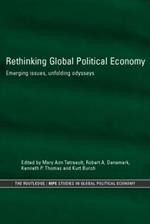 Rethinking Global Political Economy: Emerging Issues, Unfolding Odysseys
