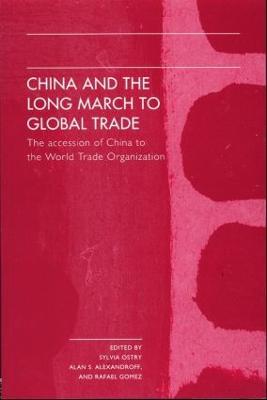 China and the Long March to Global Trade: The Accession of China to the World Trade Organization - cover