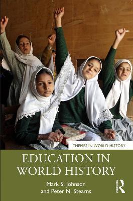 Education in World History - Mark S. Johnson,Peter N. Stearns - cover