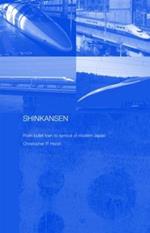 Shinkansen: From Bullet Train to Symbol of Modern Japan