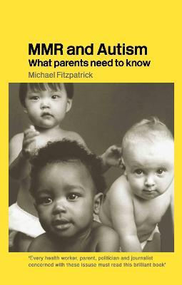 MMR and Autism: What Parents Need to Know - Michael Fitzpatrick - cover