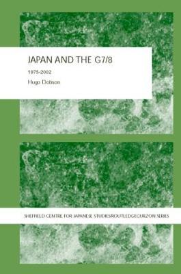 Japan and the G7/8: 1975-2002 - Hugo Dobson - cover