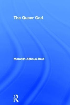 The Queer God - Marcella Althaus-Reid - cover