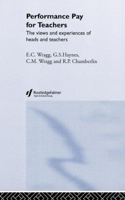 Performance Pay for Teachers - C. M. Wragg,G. S. Haynes,R. P. Chamberlin - cover