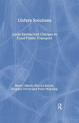 Unfare Solutions: Local Earmarked Charges to Fund Public Transport - cover