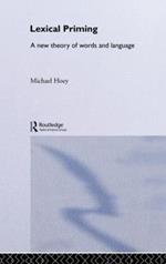 Lexical Priming: A New Theory of Words and Language