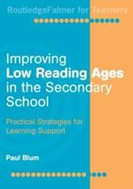 Improving Low-Reading Ages in the Secondary School: Practical Strategies for Learning Support