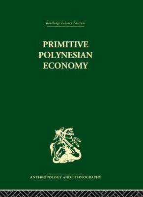 Primitive Polynesian Economy - Raymond Firth - cover