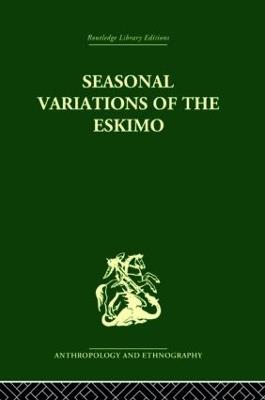 Seasonal Variations of the Eskimo: A Study in Social Morphology - Marcel Mauss - cover