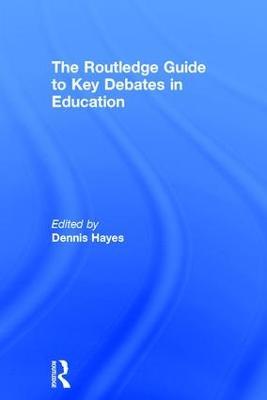 The RoutledgeFalmer Guide to Key Debates in Education - cover