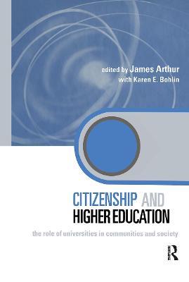 Citizenship and Higher Education: The Role of Universities in Communities and Society - cover