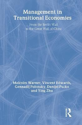 Management in Transitional Economies: From the Berlin Wall to the Great Wall of China - Vincent Edwards,Gennadij Polonsky,Danijel Pucko - cover