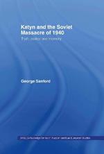 Katyn and the Soviet Massacre of 1940: Truth, Justice and Memory