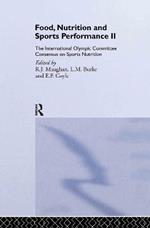 Food, Nutrition and Sports Performance II: The International Olympic Committee Consensus on Sports Nutrition