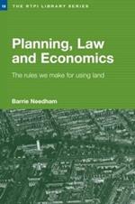Planning, Law and Economics: The Rules We Make for Using Land