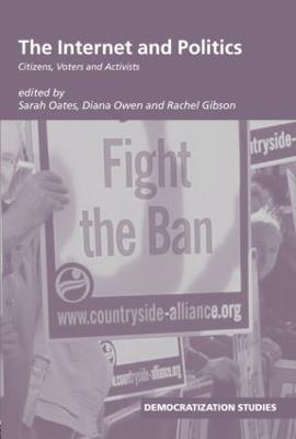 The Internet and Politics: Citizens, Voters and Activists - cover