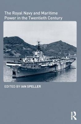 The Royal Navy and Maritime Power in the Twentieth Century - cover