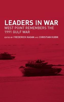 Leaders in War: West Point Remembers the 1991 Gulf War - cover