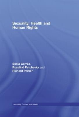 Sexuality, Health and Human Rights - Sonia Corrêa,Rosalind Petchesky,Richard Parker - cover