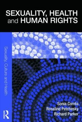 Sexuality, Health and Human Rights - Sonia Corrêa,Rosalind Petchesky,Richard Parker - cover
