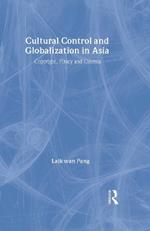 Cultural Control and Globalization in Asia: Copyright, Piracy and Cinema