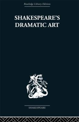 Shakespeare's Dramatic Art: Collected Essays - Wolfgang Clemen - cover