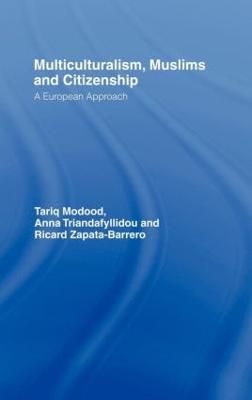 Multiculturalism, Muslims and Citizenship: A European Approach - cover