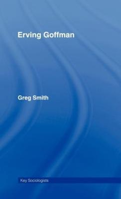 Erving Goffman - Greg Smith - cover