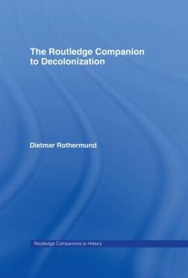 The Routledge Companion to Decolonization - Dietmar Rothermund - cover