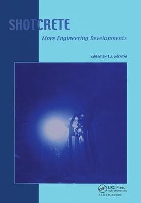 Shotcrete: More Engineering Developments: Proceedings of the Second International Conference on Engineering Developments in Shotcrete, October 2004, Cairns, Queensland, Australia. - cover