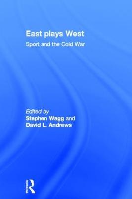 East Plays West: Sport and the Cold War - cover