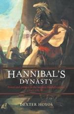 Hannibal's Dynasty: Power and Politics in the Western Mediterranean, 247-183 BC