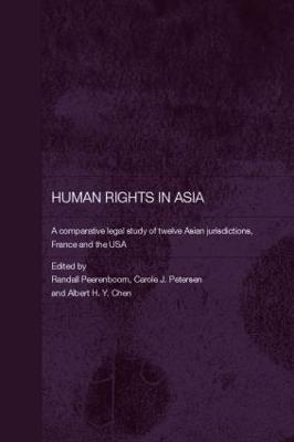 Human Rights in Asia: A Comparative Legal Study of Twelve Asian Jurisdictions, France and the USA - cover