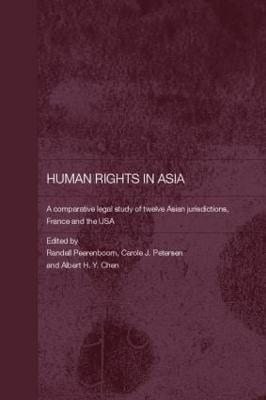 Human Rights in Asia: A Comparative Legal Study of Twelve Asian Jurisdictions, France and the USA - cover