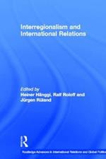 Interregionalism and International Relations: A Stepping Stone to Global Governance?