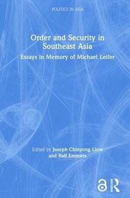 Order and Security in Southeast Asia: Essays in Memory of Michael Leifer - cover