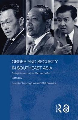 Order and Security in Southeast Asia: Essays in Memory of Michael Leifer - cover
