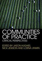 Communities of Practice: Critical Perspectives
