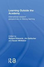 Learning Outside the Academy: International Research Perspectives on Lifelong Learning