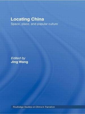 Locating China: Space, Place, and Popular Culture - cover