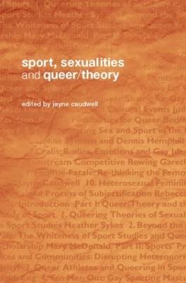 Sport, Sexualities and Queer/Theory - cover