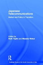 Japanese Telecommunications: Market and Policy in Transition