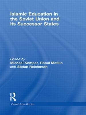 Islamic Education in the Soviet Union and Its Successor States - cover