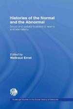 Histories of the Normal and the Abnormal: Social and Cultural Histories of Norms and Normativity