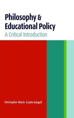 Philosophy and Educational Policy: A Critical Introduction - John Gingell,Christopher Winch - cover