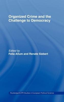Organised Crime and the Challenge to Democracy - cover