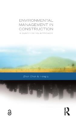 Environmental Management in Construction: A Quantitative Approach - Zhen Chen,Heng Li - cover