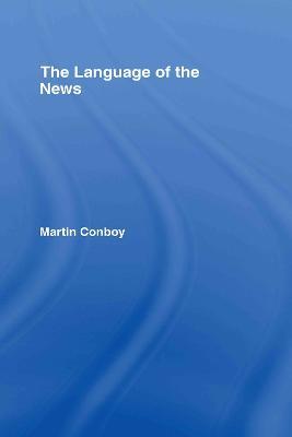 The Language of the News - Martin Conboy - cover