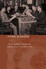 Ethnic Business: Chinese Capitalism in Southeast Asia