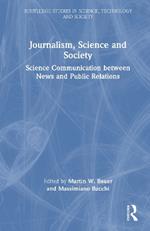 Journalism, Science and Society: Science Communication between News and Public Relations